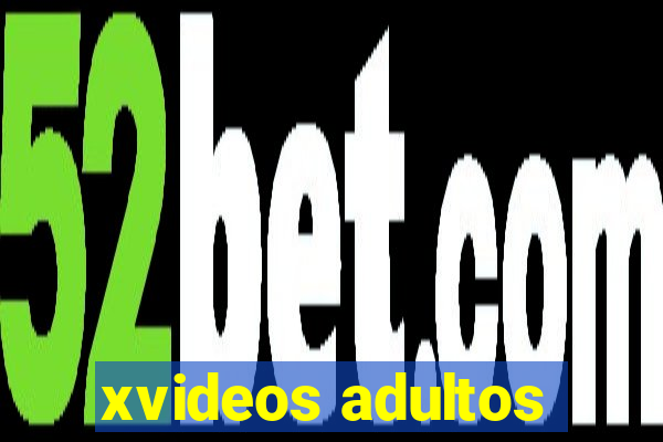 xvideos adultos