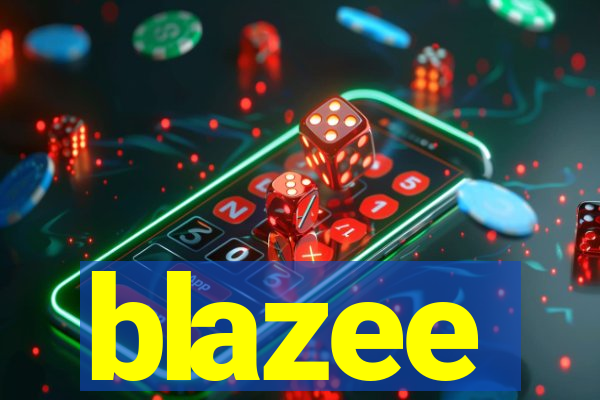 blazee