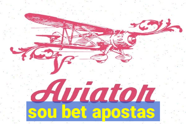 sou bet apostas