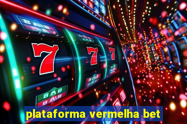 plataforma vermelha bet