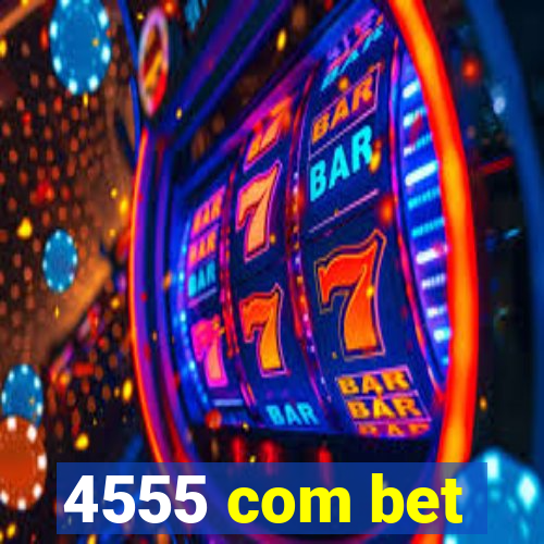 4555 com bet