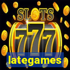 lategames