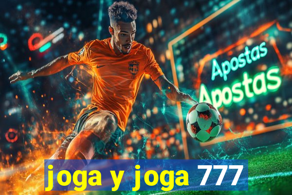 joga y joga 777