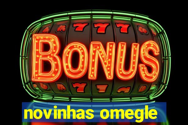 novinhas omegle