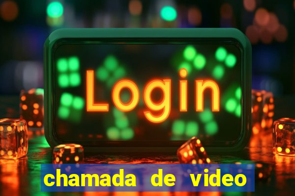 chamada de video garota de programa