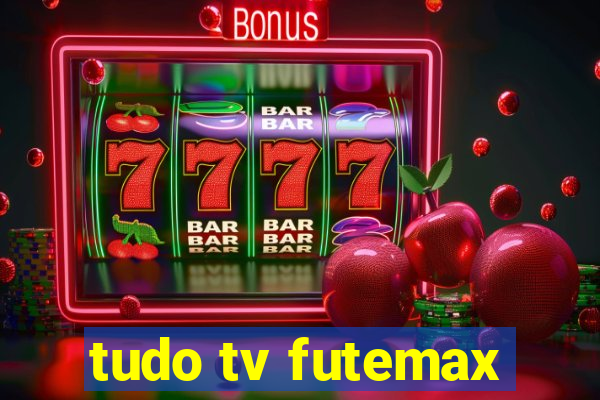 tudo tv futemax