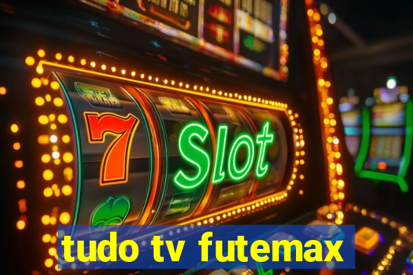 tudo tv futemax