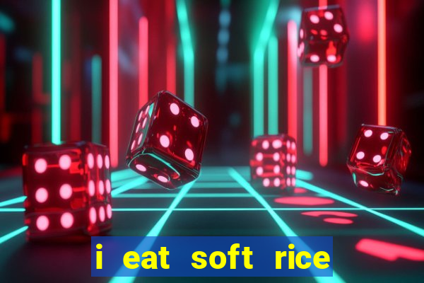 i eat soft rice in another world hentai