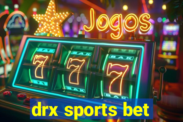 drx sports bet