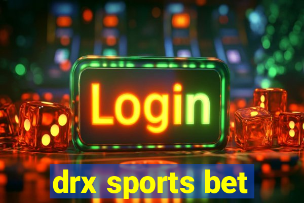 drx sports bet