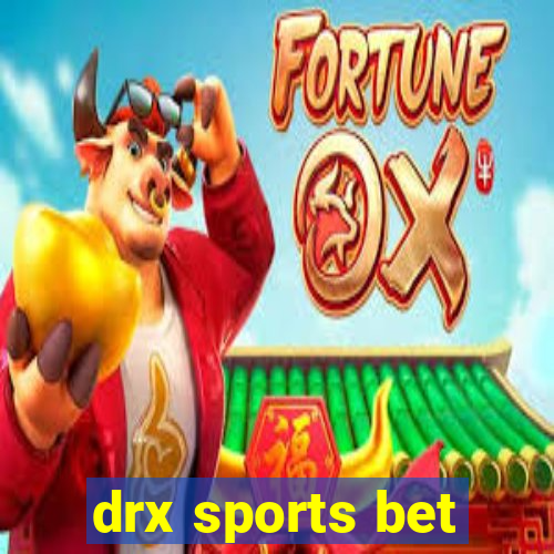 drx sports bet