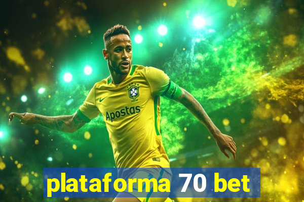 plataforma 70 bet