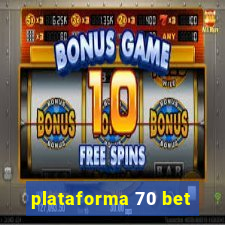 plataforma 70 bet