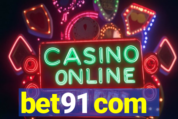 bet91 com