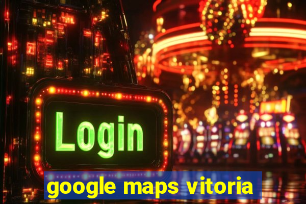 google maps vitoria