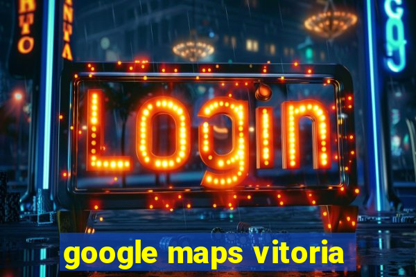 google maps vitoria