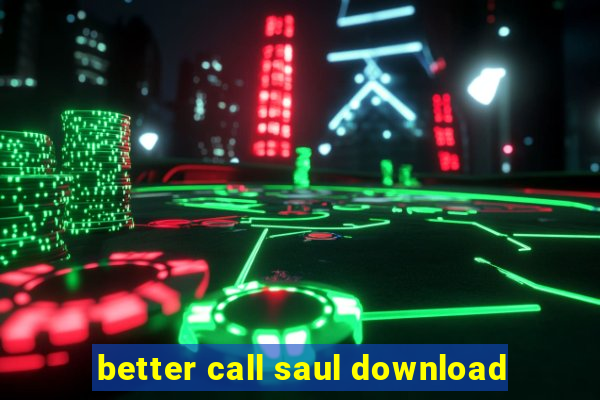 better call saul download