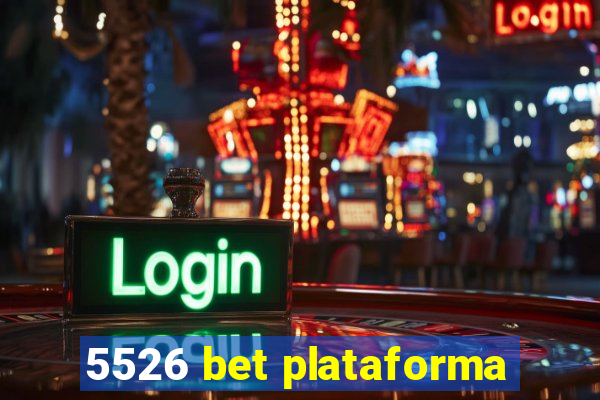 5526 bet plataforma