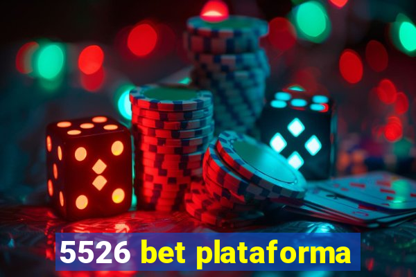 5526 bet plataforma