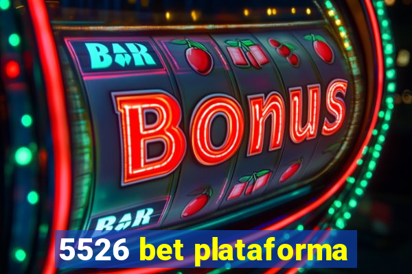 5526 bet plataforma