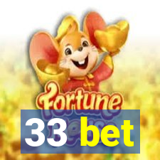 33 bet