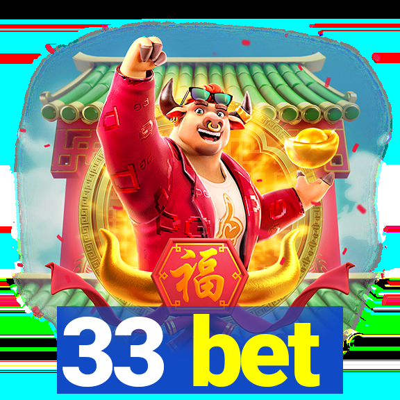 33 bet