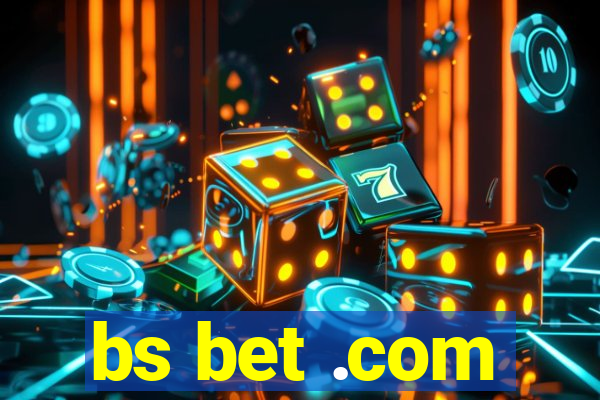 bs bet .com