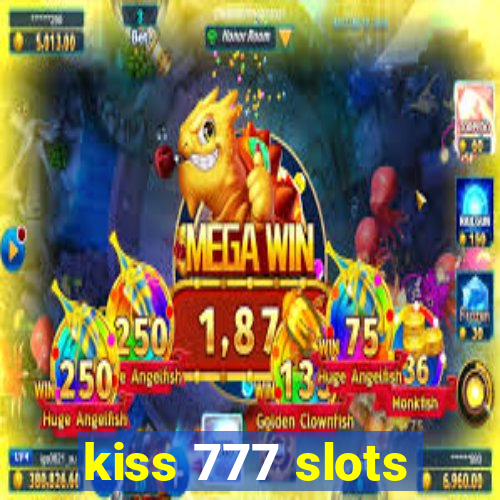 kiss 777 slots