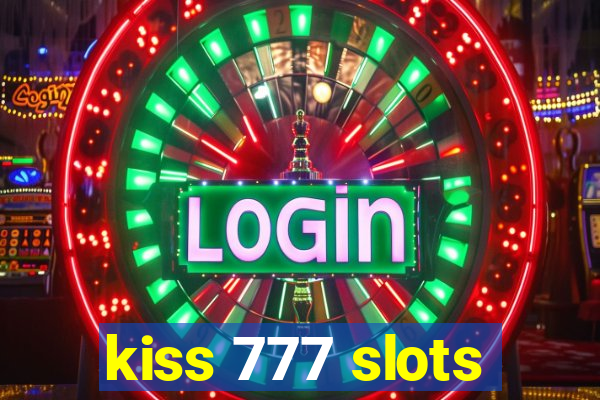 kiss 777 slots