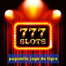 pagsmile jogo do tigre