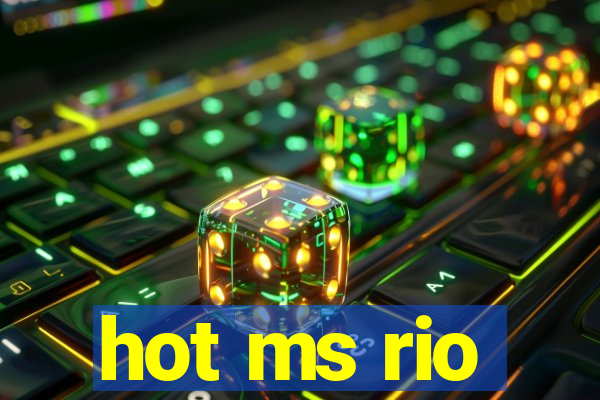 hot ms rio