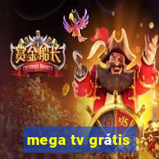 mega tv grátis