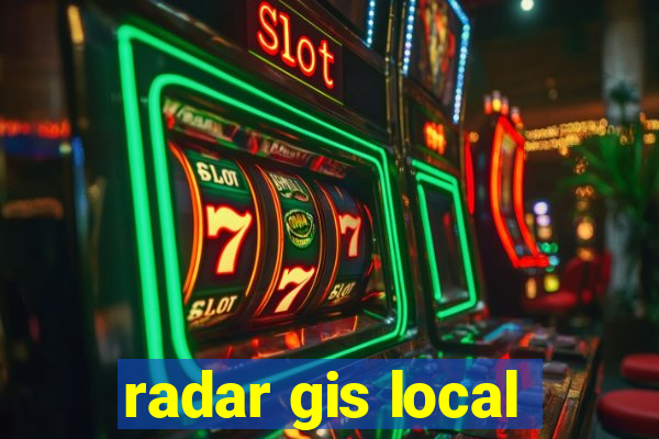 radar gis local