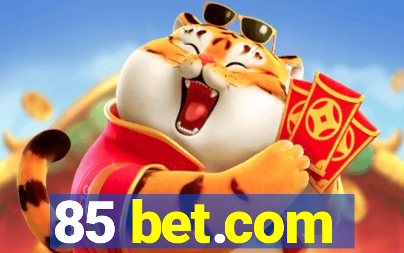 85 bet.com