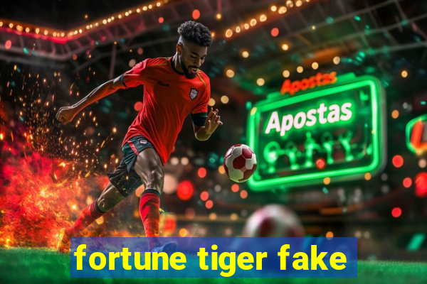 fortune tiger fake