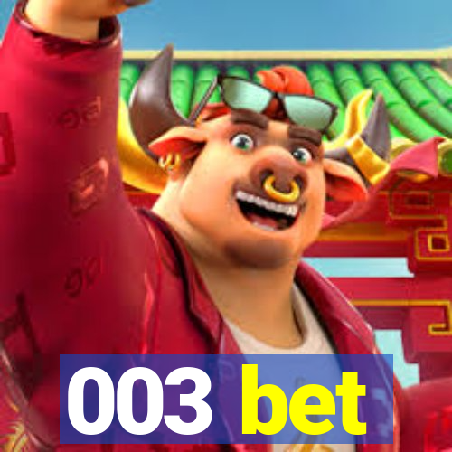 003 bet