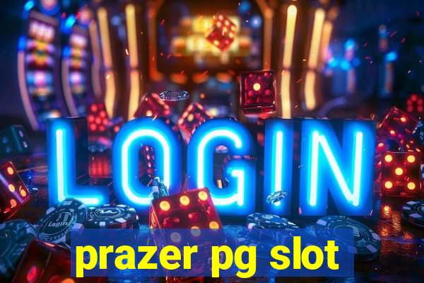 prazer pg slot