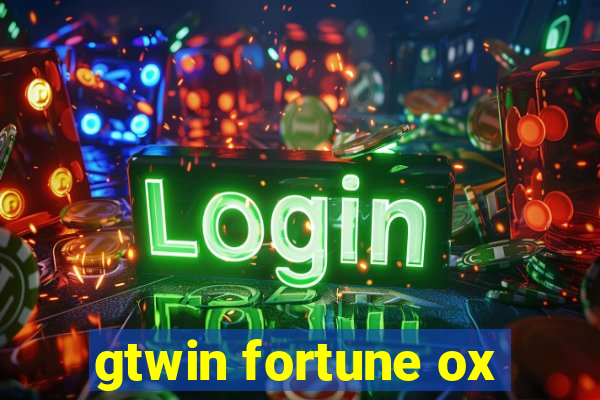 gtwin fortune ox