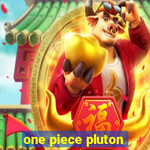 one piece pluton