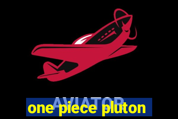 one piece pluton