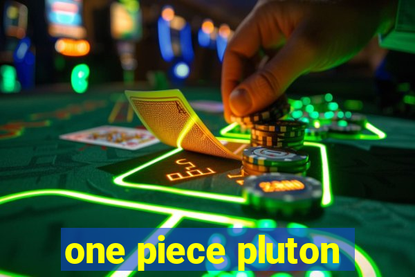 one piece pluton