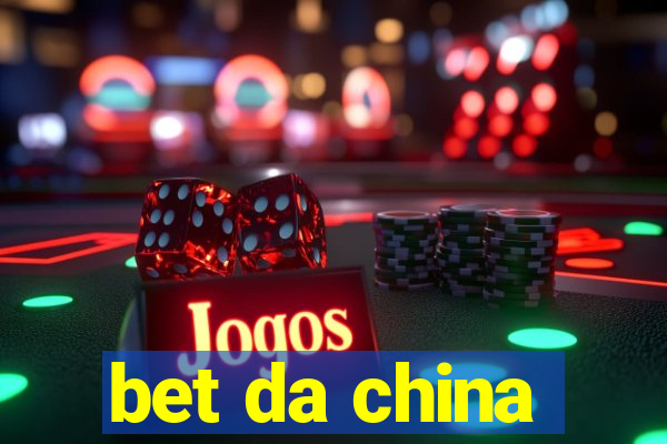 bet da china