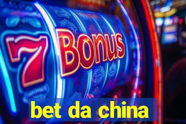 bet da china