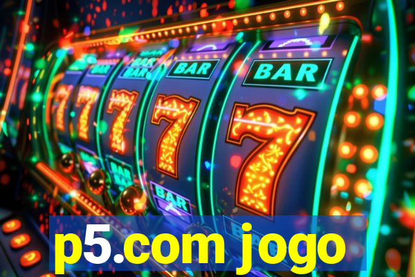 p5.com jogo