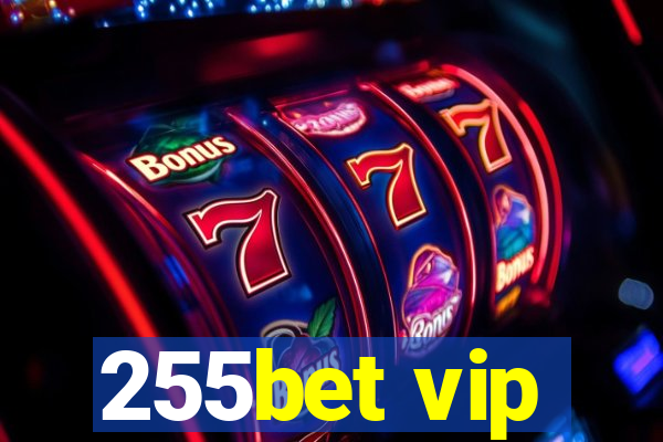 255bet vip