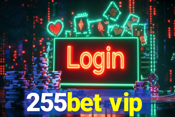 255bet vip