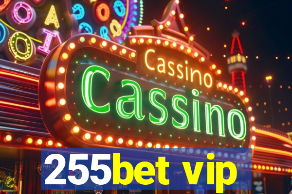 255bet vip