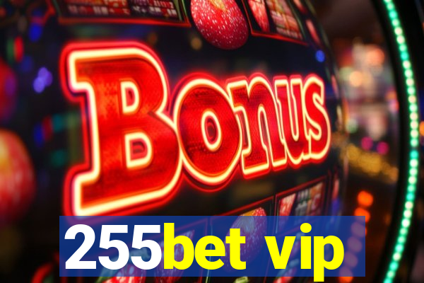 255bet vip