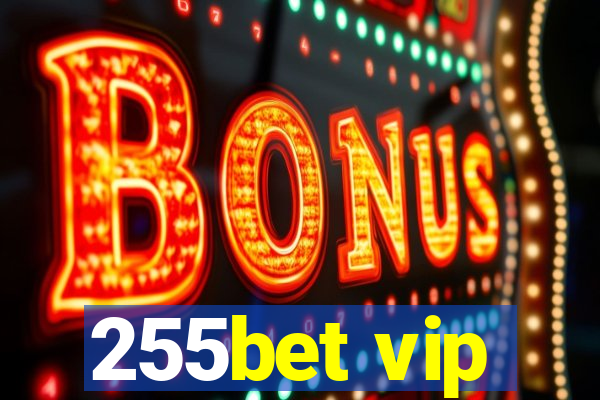 255bet vip