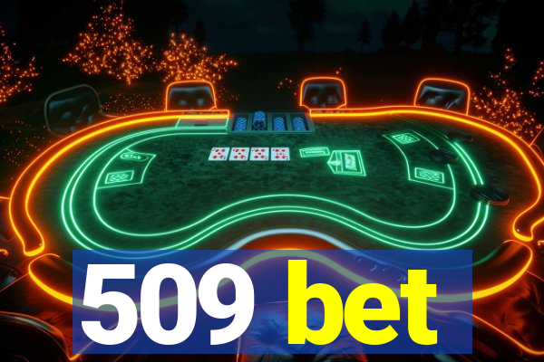 509 bet